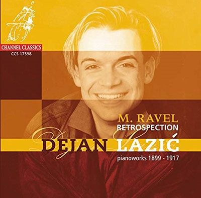 Dejan Lazic - Retrospection: Pianoworks by Ravel, 1899-1917 - Import CD