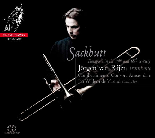 Amsterdam Combattimento Consort Choir - Sackbutt -Trombone in the 17th & 18th Century: Albrechtsberger, Bertali, D.Castello, L.Mozart, etc / Jorgen van Rijen(tb), Jan Willem de Vriend(cond), Combattimento Consort Amsterdam - Import SACD Hybrid