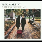 Pink Martini - A Retrospective - Import CD Digipak