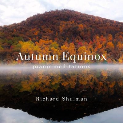Richard Shulman - Autumn Equinox: Piano Meditations - Import CD Digipak
