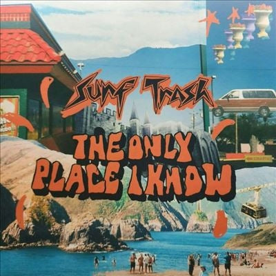 Surf Trash - The Only Place I Know - Import Colored Vinyl LP Record