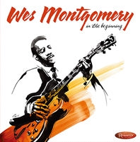 Wes Montgomery - Early Recordings From 1949-1958 In The Beginning - Import 2 CD