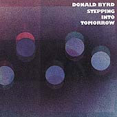 Donald Byrd - Steppin' Into Tomorrow - Import CD