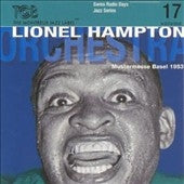 Lionel Hampton & His Orchestra - Swiss Radio Days Jazz Series Vol.17: Mustermesse Basel 1953 - Import CD