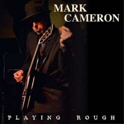 Mark Cameron - Playing Rough - Import Vinyl LP Record Limited Edition
