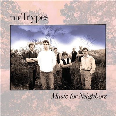The Trypes - Music For Neighbors - Import CD