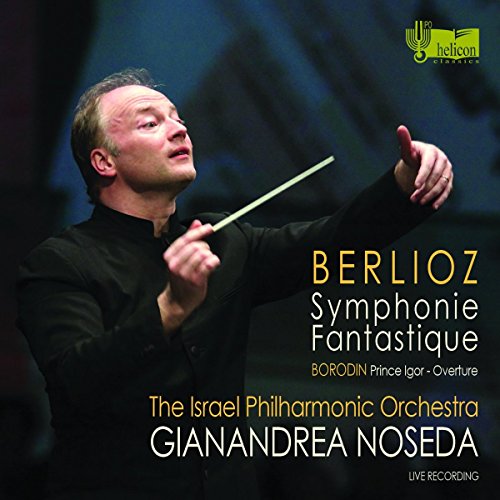 Berlioz (1803-1869) - Berlioz Symphonie Fantastique, Borodin Prince Igor Overture : Noseda / Israel Philharmonic - Import CD