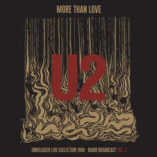 U2 - More Than Love - Unreleased Live Collection 1980 - Vol. 2 - Import Vinyl LP Record Limited Edition