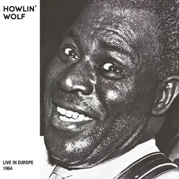 Howlin' Wolf - Live In Europe 1964 - Import Vinyl LP Record