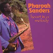 Pharoah Sanders - Heart Is A Melody - Import CD