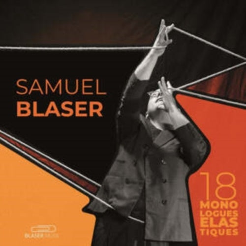 Samuel Blaser - 18 Monologues Elastiques - Import CD