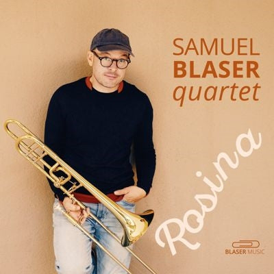 Samuel Blaser Quartet - Rosina - Import CD