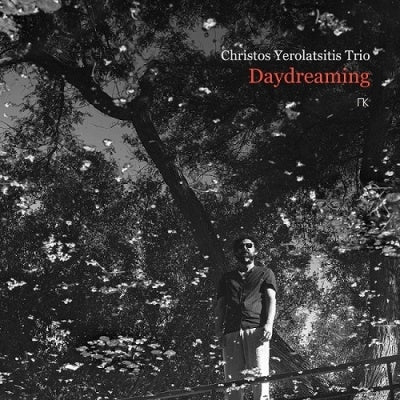 Christos Yerolatsitis Trio - Daydreaming - Import CD