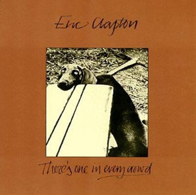 Eric Clapton - There's One in Every Crowd - Import CD