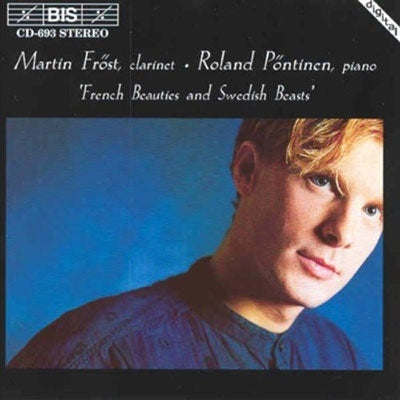 Roland Pontinen, Martin Frost (Conductor) - French Beauties and Swedish Beasts - Import CD