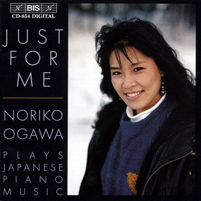 Noriko Ogawa - Just for Me: Japanese Piano Music - Import CD
