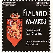 Vaenskae, Osmo, Helsinki University Chorus, Lahti Symphony Orchestra - Finland Awakes - Patriotic Music by Sibelius / Vaenskae, Lahti - Import CD