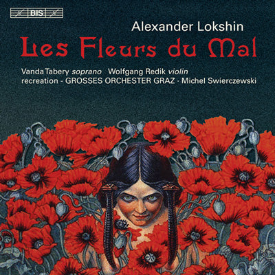 Taberyredikgrosses or Graz - Lokshin: Les Fleurs du Mal (Baudelaires), Hungarian Fantasy, etc / Michel Swierczewski, Recreation-Grosses Orchester Graz, etc - Import CD