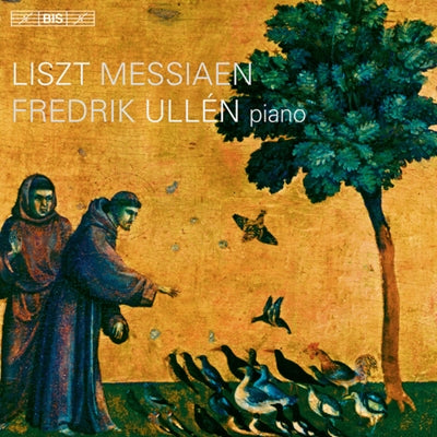 Fredrik Ullen - Liszt: Sancta Dorothea S.187; Messiaen: Petites Esquisses d'Oiseaux, etc - Import CD