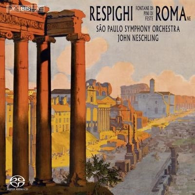 John Neschling - Respighiroman Trilogy - Import SACD Hybrid
