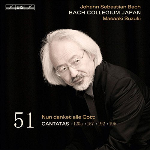 Bach (1685-1750) - "Cantatas Nos.120a, 157, 192, 195 : Masaaki Suzuki / Bach Collegium Japan vol.51 " - Import SACD Hybrid