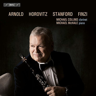 Michael Collins - Arnold / Horovitz / Stanford / Finzi:Works For Clarinet&Piano - Import SACD