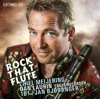 Dan Laurin - Rock That Flute - C.Meijering: Concerto Movements for Eagle Recorder and Strings - Import SACD Hybrid