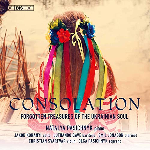 PASICHNYK,NATALYA - Consolation: Forgotten Treasures of the Ukrainian Soul - Import SACD Hybrid