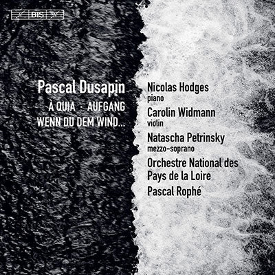 Pascal Rophe - Pascal Dusapin: Wenn Du Dem Wind / Aufgang - Import SACD Hybrid