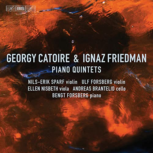 Catoire (1861-1926) - Catoire Piano Quintet, Ignaz Friedman Piano Quintet : Forsberg(P)Sparf U.Forsberg(Vn)Nisbeth(Va)Brantelid(Vc)(Hybrid) - Import SACD Hybrid