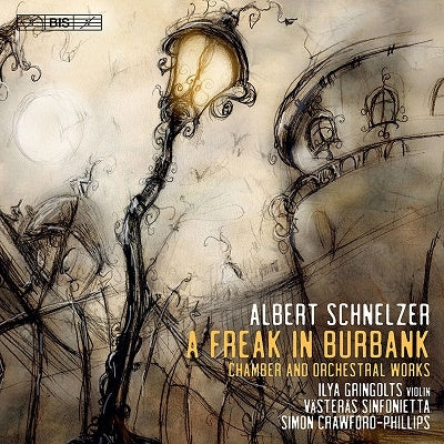 Schnelzer, Albert (1972-) - A Freak in Burbank : Crawford-Phillips / Vasteras Sinfonietta, Gringolts(Vn)etc (Hybrid) - Import SACD Hybrid