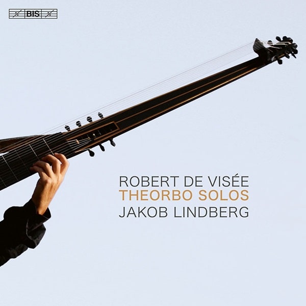 Jakob Lindberg - De Visee:Theorbo Solos - Import SACD