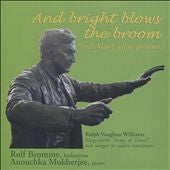 Williams / Bromme / Mukherjee -  And Bright Blows The Broom-Vaughan-Williams, Sibelius, Nielsen, Etc: Bromme(B-Br)Mukherjee(P) - Import CD