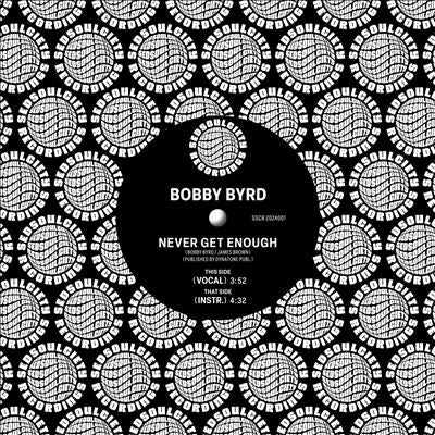 Bobby Byrd - Never Get Enough - Import Vinyl 7 Inch Shingle Record