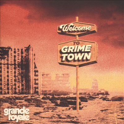 Grande Royale - Welcome To Grime Town - Import CD