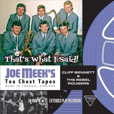 Cliff Bennett & The Rebel Rousers - That's what I said! Joe Meek's tea chest tapes  - Import Vinyl LP Record