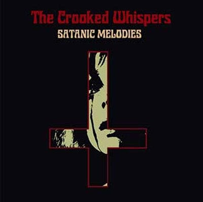The Crooked Whispers - Satanic Melodies - Import CD