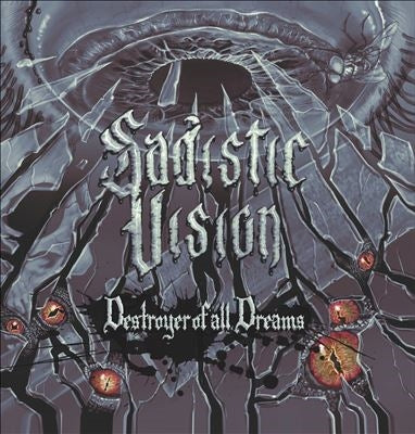 Sadistic Vision - Destroyer Of All Dreams - Import CD