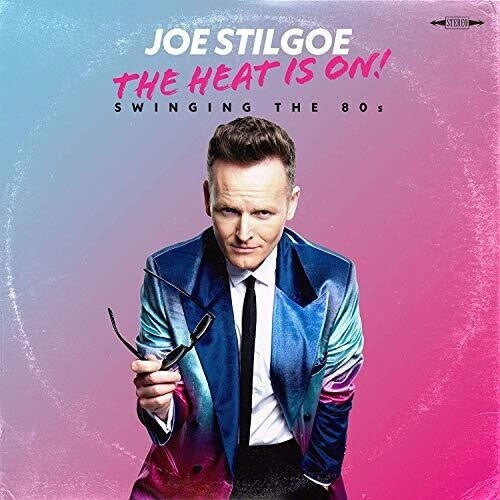 Joe Stilgoe - The Heat Is On! - Swinging The 80S - Import CD