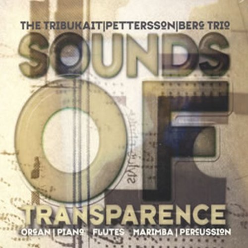 Trio Tribukaitpetterssonberg - Sounds of Transparence - Import CD
