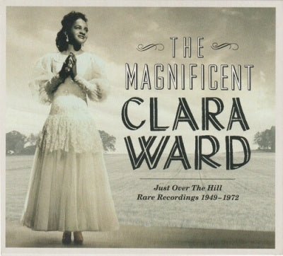 Clara Ward - The Magnificent Clara Ward - Rare Recordings 1949-1972 - Import CD