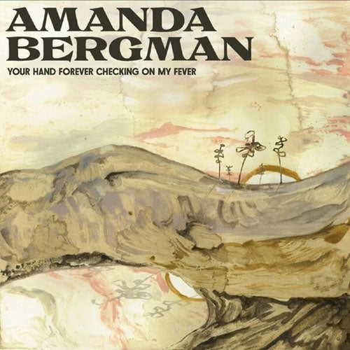 Amanda Bergman - Your Hand Forever Checking On My Fever - Import Cream White Vinyl LP Record Limited Edition