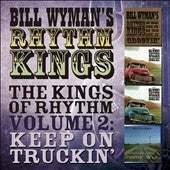 Bill Wyman'S Rhythm Kings - The Kings Of Rhythm Vol 2: Keep On Truckin - Import 4 CD