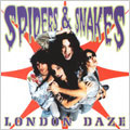Spiders & Snakes - London Daze - Import CD