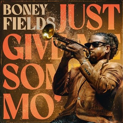 Boney Fields  -  Just Give Me Some Mo  -  Import CD
