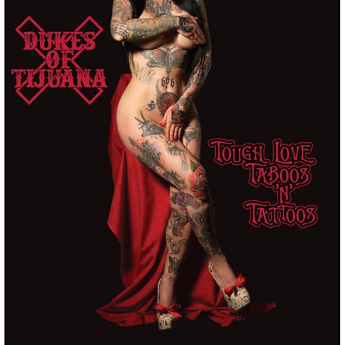 Dukes Of Tijuana - Tough Love, Taboos & Tattoos - Import CD