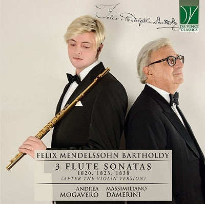Mendelssohn / Mogavero / Damerini - Mendelssohn: 3 Flute Sonatas 1820, 1823, 1838 (After The Violin Version) - Import CD