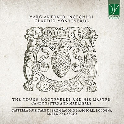 Capella Musicale Di San G - The Young Monteverdi And His Master - Canzonettas And Madrigals-Capella Musicale Di San Giacomo Maggiore / Cascio, Roberto - Import CD