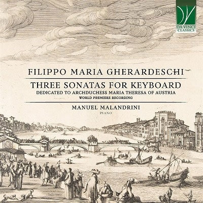 Manuel Malandrini  - Filippo Maria Gherardeschi: Three Sonatas for Keyboard - Import CD
