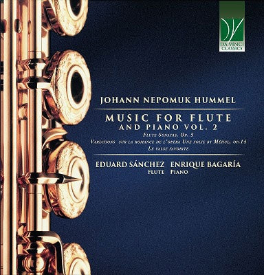 Hummel / Sanchez, Eduard / Bagaria, Enrique - Johann Nepomuk Hummel: Music For Flute And Piano Vol. 2 - Import CD
